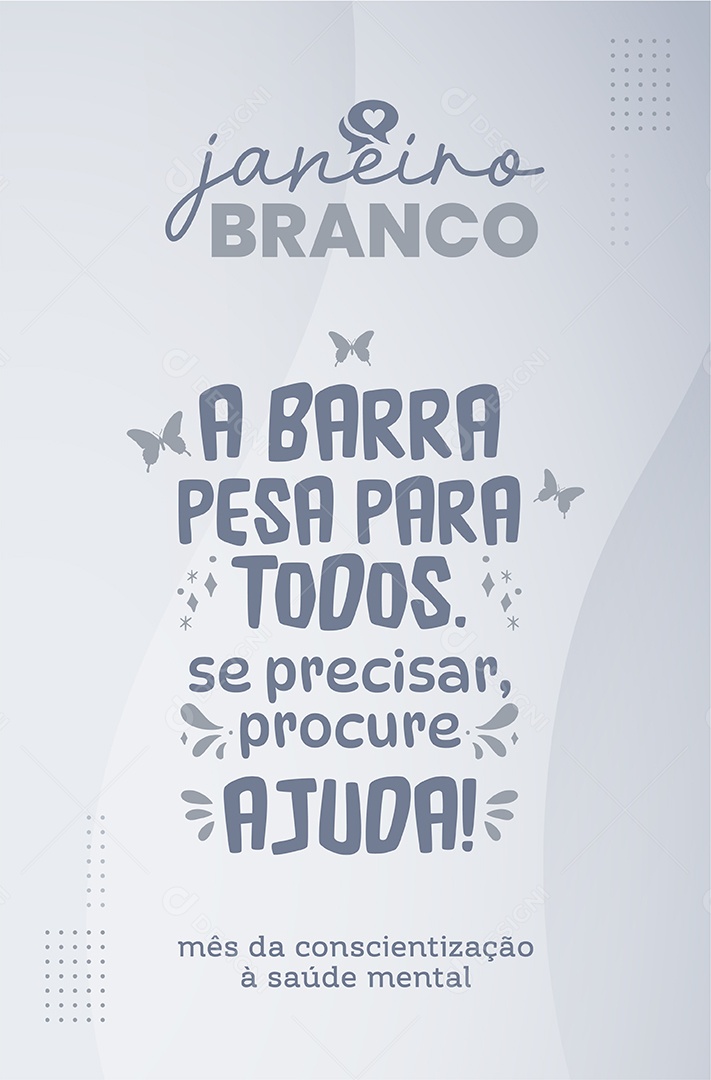 Story Janeiro Branco A Barra Pesa para Todos se precisar procure Ajuda Social Media PSD Editável