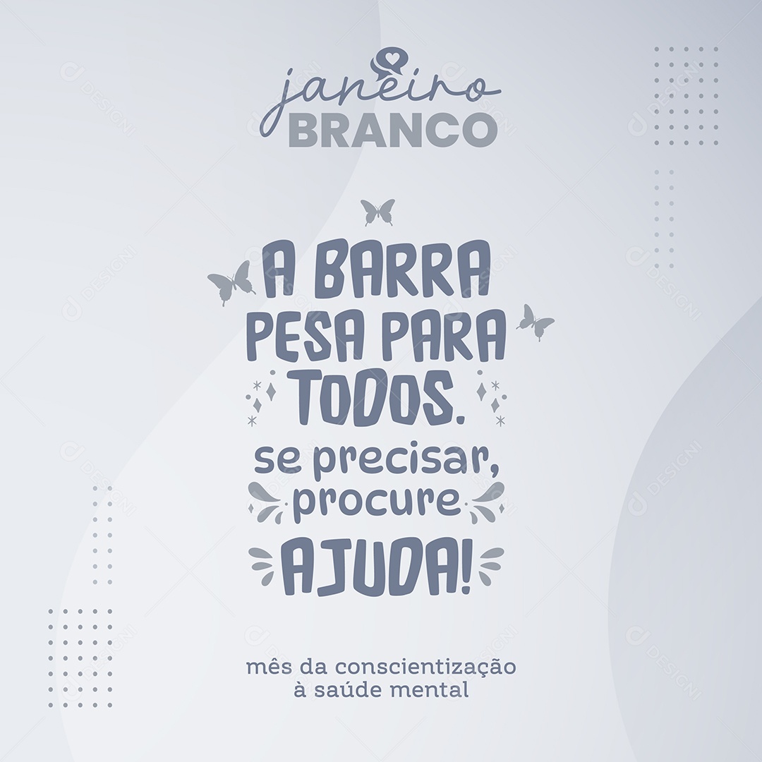 Janeiro Branco A Barra Pesa para Todos se precisar procure Ajuda Social Media PSD Editável