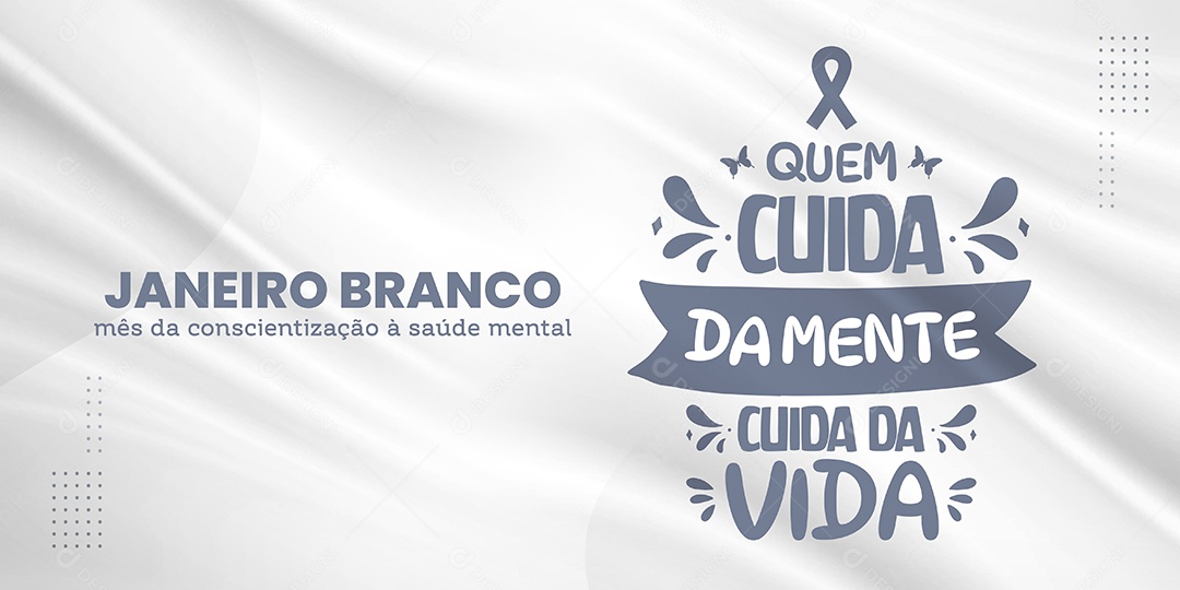 Banner Janeiro Branco Quem Cuida Da Mente Cuida da Vida Social Media PSD Editável