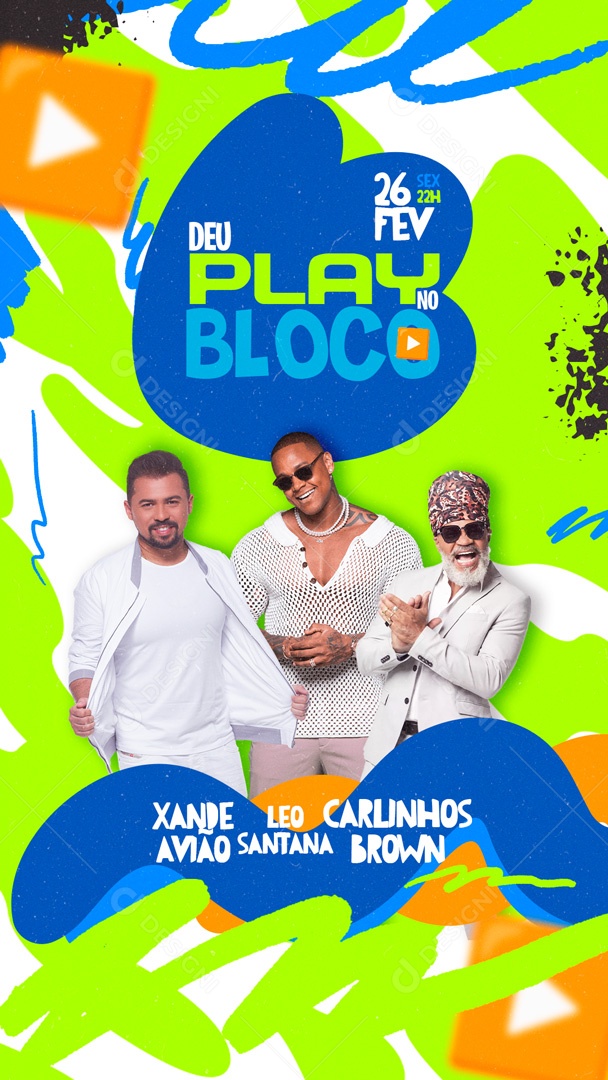 Story Flyer Deu Play No Bloco Social Media PSD Editável