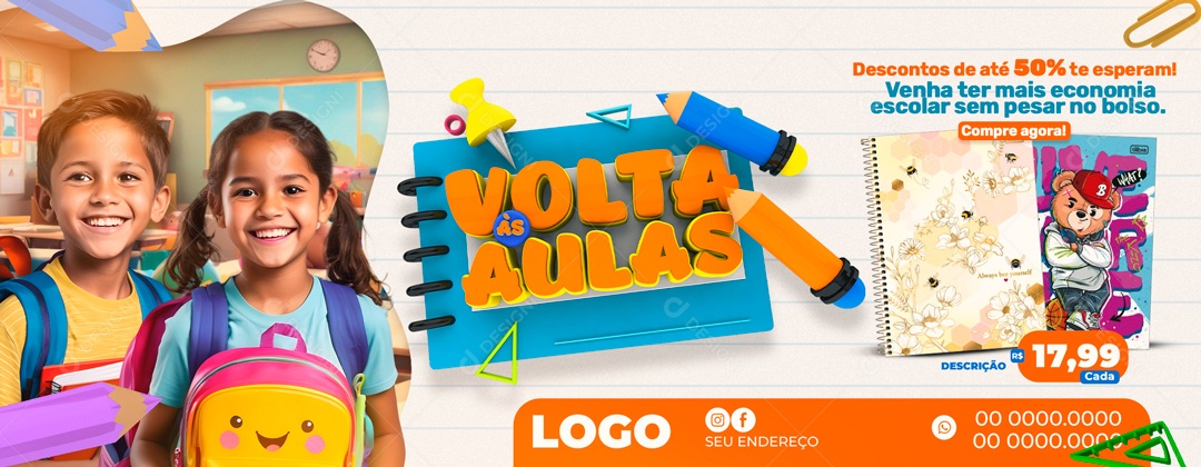 Banner Volta às Aulas Venha ter mais Econimia Escolar sem Pesar no Bolso Social Media PSD Editável