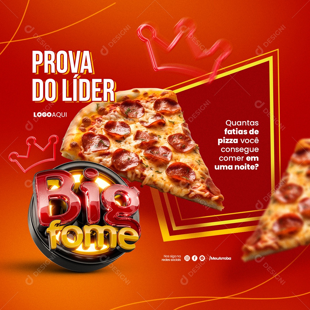 Pizzaria Big Fome Prova Do Líder Quantas fatias você consegue comer Social Media PSD Editável