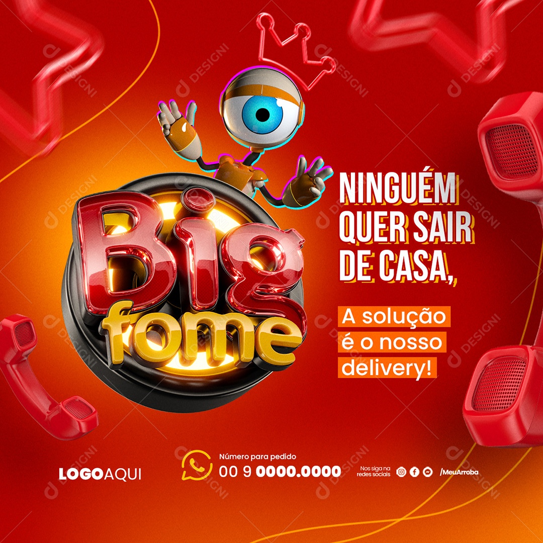 Pizzaria Big Fome Ninguém Quer Sair de Casa Social Media PSD Editável