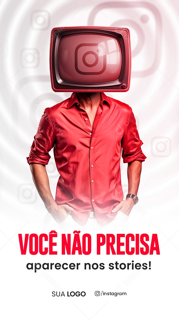 Social Media Story Você Não Precisa Aparecer Nos Stories PSD Editável