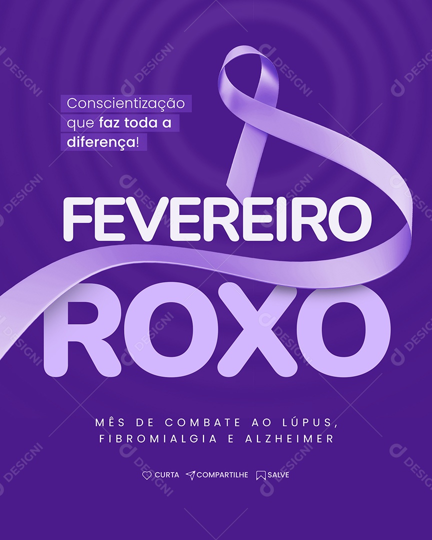 Conscientização Que Faz Toda a Diferença Fevereiro Roxo Social Media PSD Editável