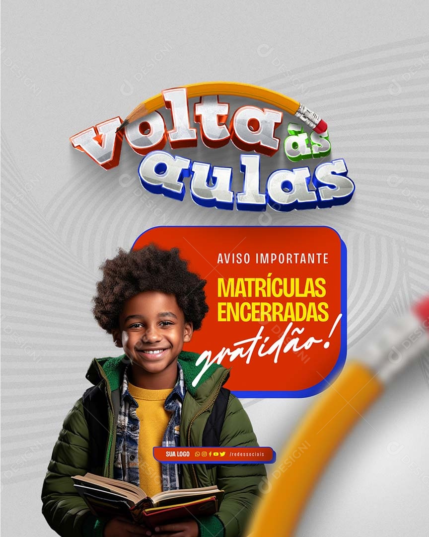Volta às Aulas Aviso Importante Matrículas Encerrada Gratidão Social Media PSD Editável