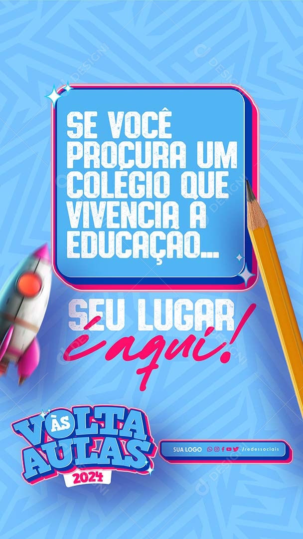 Story Volta às Aulas 2024 seu Lugar é Aqui Social Media PSD Editável