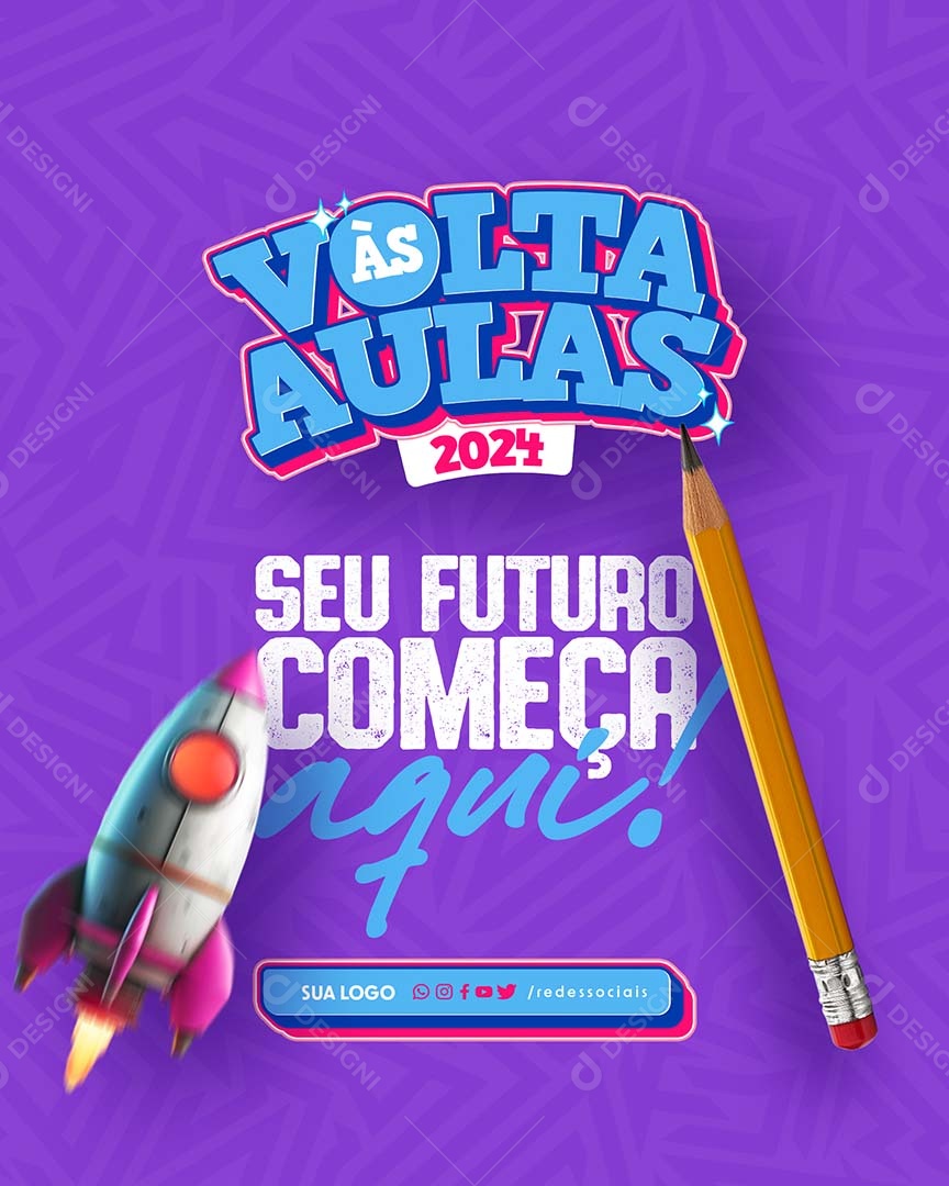 Volta às Aulas 2024 seu Futuro Começa Aqui Social Media PSD Editável