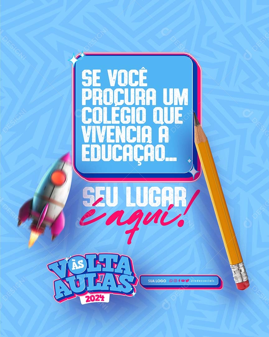 Volta às Aulas seu Lugar é Aqui Social Media PSD Editável