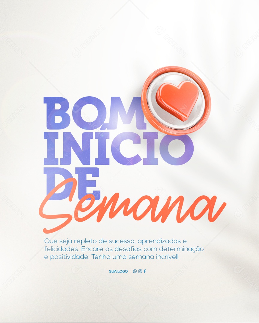 Social Media Bom Início De Semana Determinação e Positividade PSD Editável