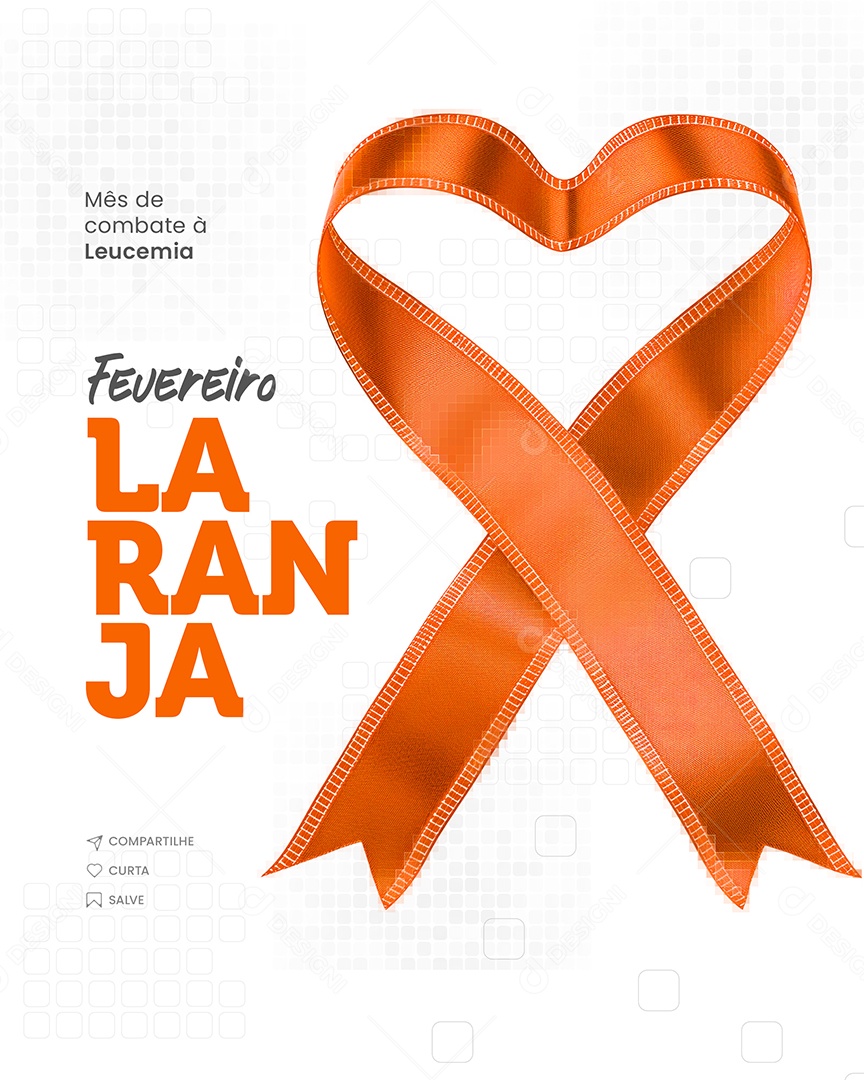 Fevereiro Laranja mês de Combate à Leucemia Social Media PSD Editável