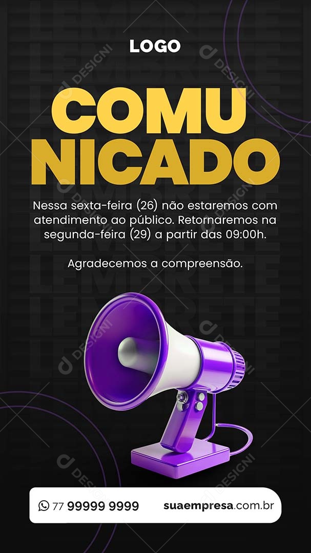 Story Comunicado Nessa Sexta-Feira não Estaremos com Atendimento Social Media  PSD Editável