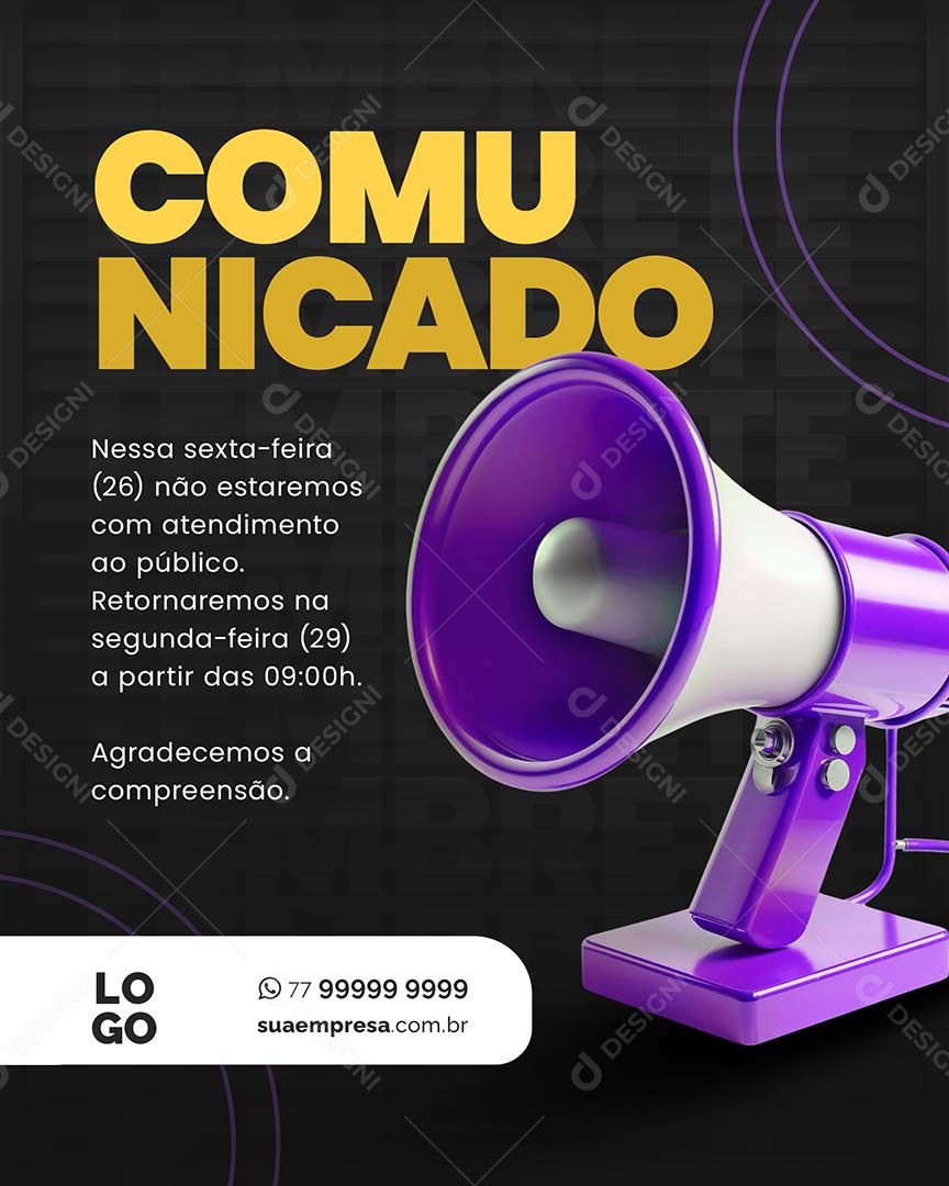 Comunicado Nessa Sexta-Feira não Estaremos com Atendimento Social Media  PSD Editável