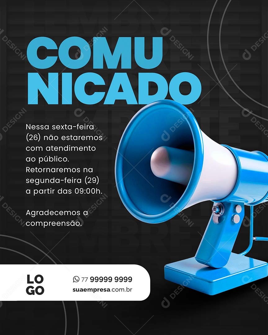 Comunicado Nessa Sexta-Feira não Estaremos com Atendimento ao Público Social Media  PSD Editável