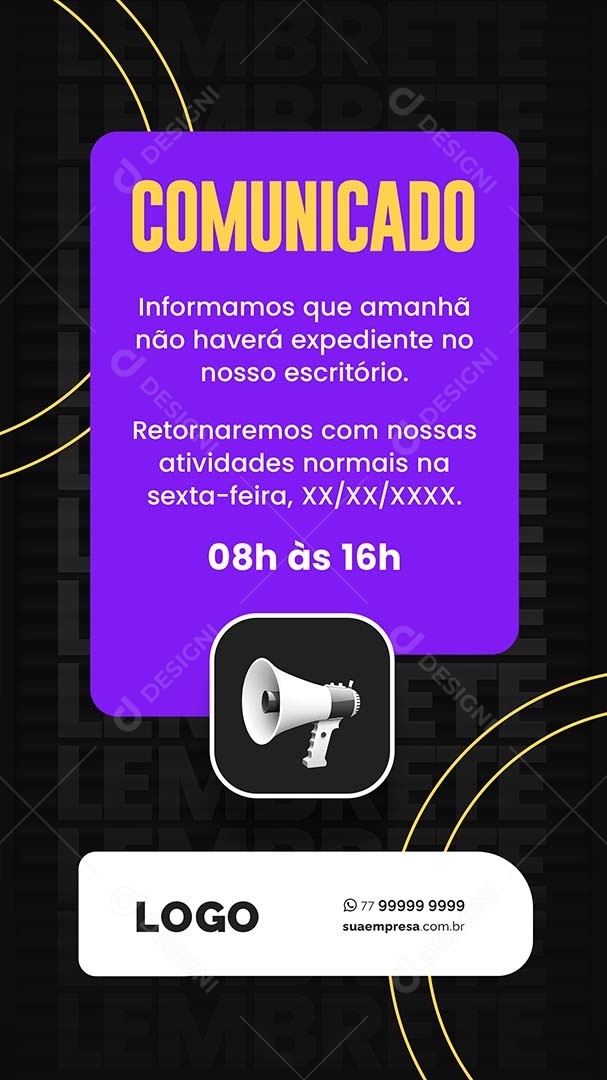 Story Comunicado Informamos que Amanhã não Haverá Expediente no nosso Escritório Social Media  PSD Editável