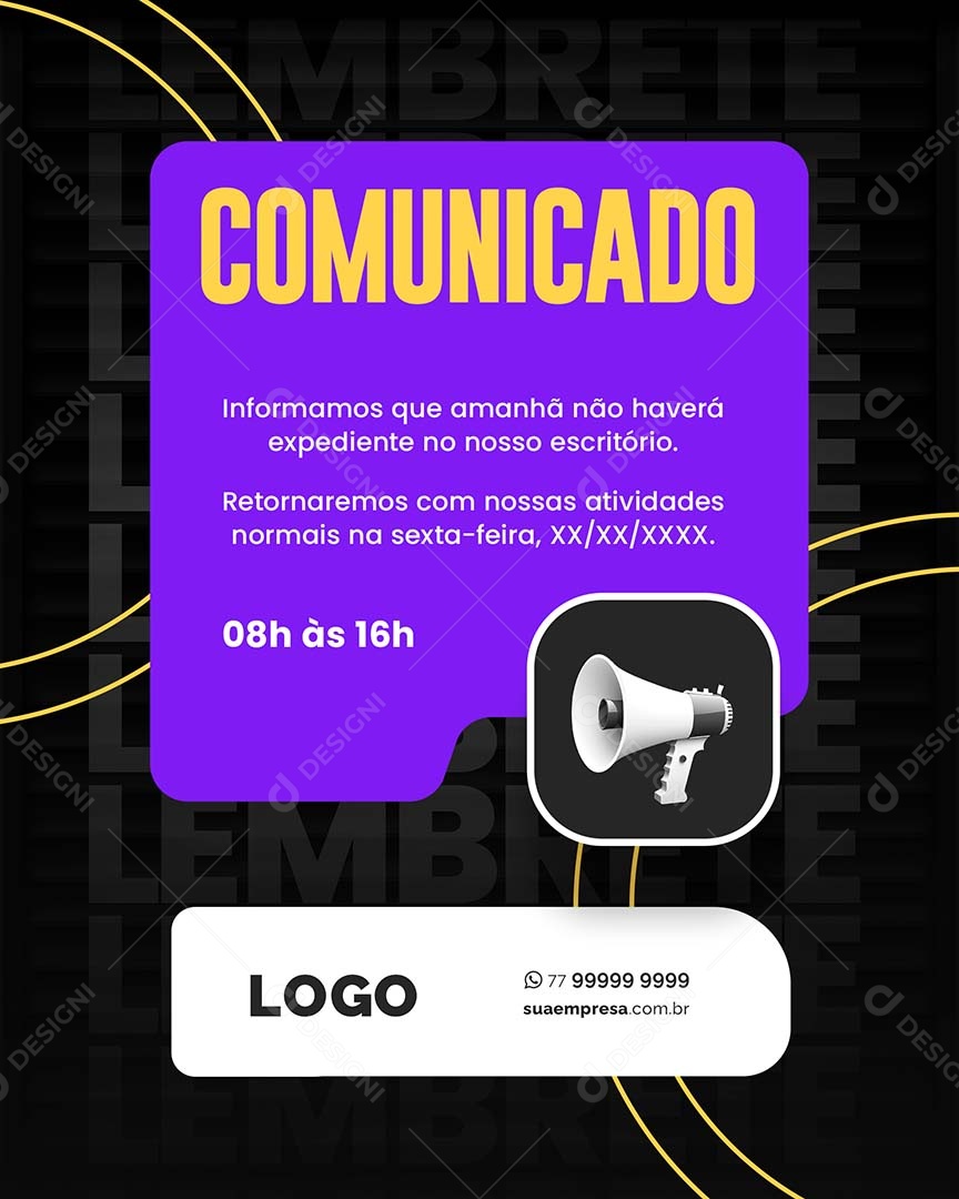 Comunicado Informamos que Amanhã não Haverá Expediente no nosso Escritório Social Media  PSD Editável