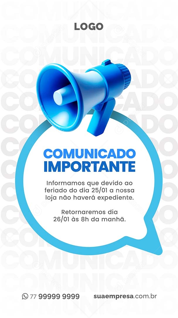 Story Comunicado Informamos que Devido ao Feriado do Dia 25/01 não Haverá Expediente Social Media  PSD Editável