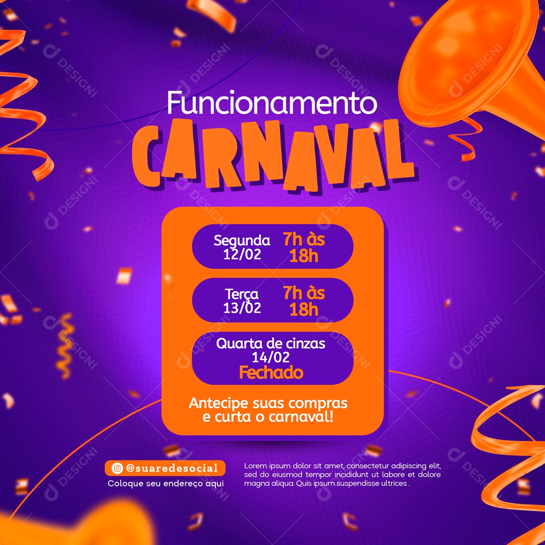 Funcionamento Carnaval 12/02 e 13/02 07h as 18h Quarta de Cinzas Fechado Social Media PSD Editável