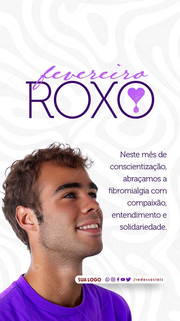 Story Fevereiro Roxo Abraçamos a Fibromialgia com Compaixão Social Media PSD Editável