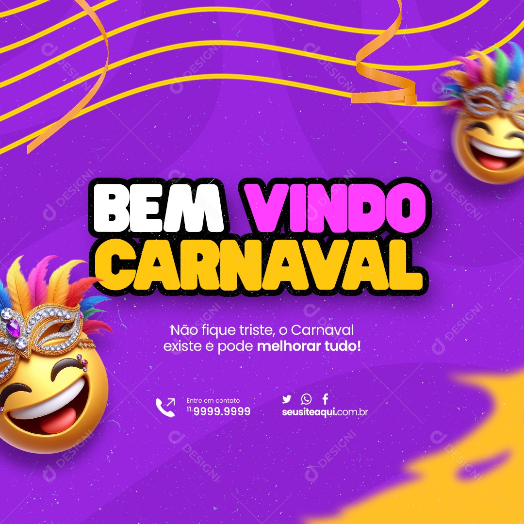 Bem Vindo Carnaval Não fique triste Social Media PSD Editável