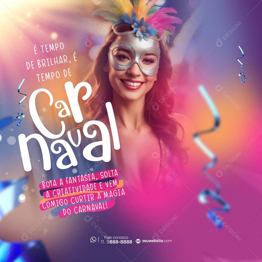 Carnaval Bota a Fantasia Solta a Criatividade e Vem Comigo Curtir a Magia Social Media PSD Editável