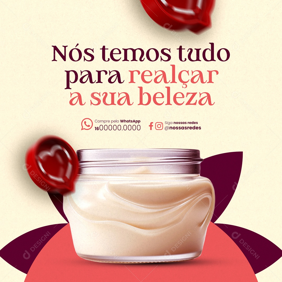 Loja de Cosméticos Nós temos tudo para realçar à sua beleza Social Media PSD Editável