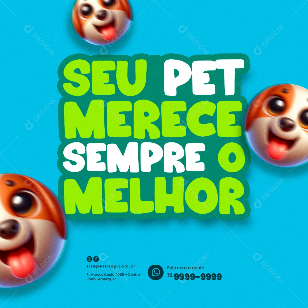 Pet Shop Seu Pet Merece Sempre o Melhor Social Media PSD Editável