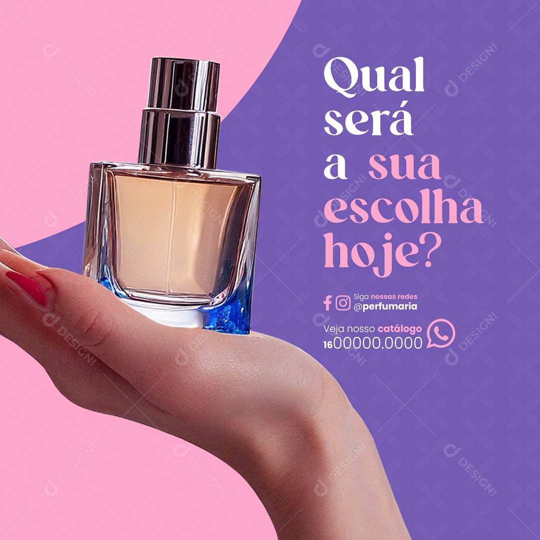 Perfumaria Qual será a sua escolha hoje Social Media PSD Editável