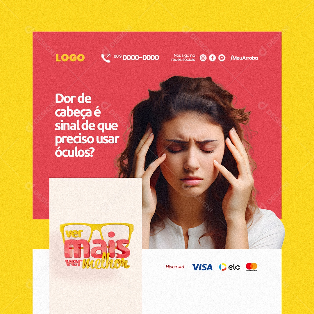 Ótica Ver Mais ver Melhor Dor de cabeça é sinal de que preciso usar óculos Social Media PSD Editável