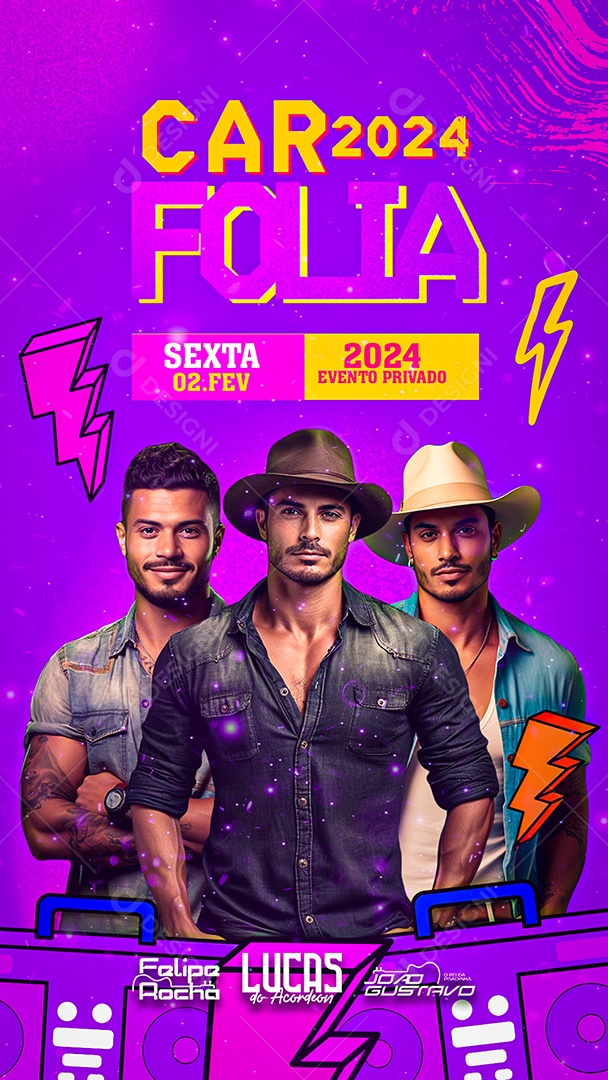 Story Flyer Carnaval Car 2024 Folia Felipe Rocha Lucas do Acordeon João Gustavo Social Media PSD Editável