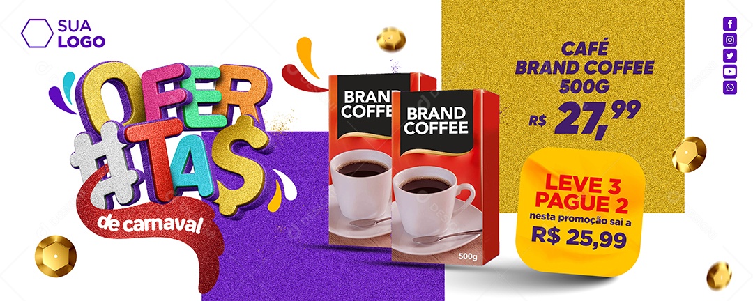 Banner Supermercado Ofertas de carnaval Café Brand Leve 3 Pague 2Social Media PSD Editável