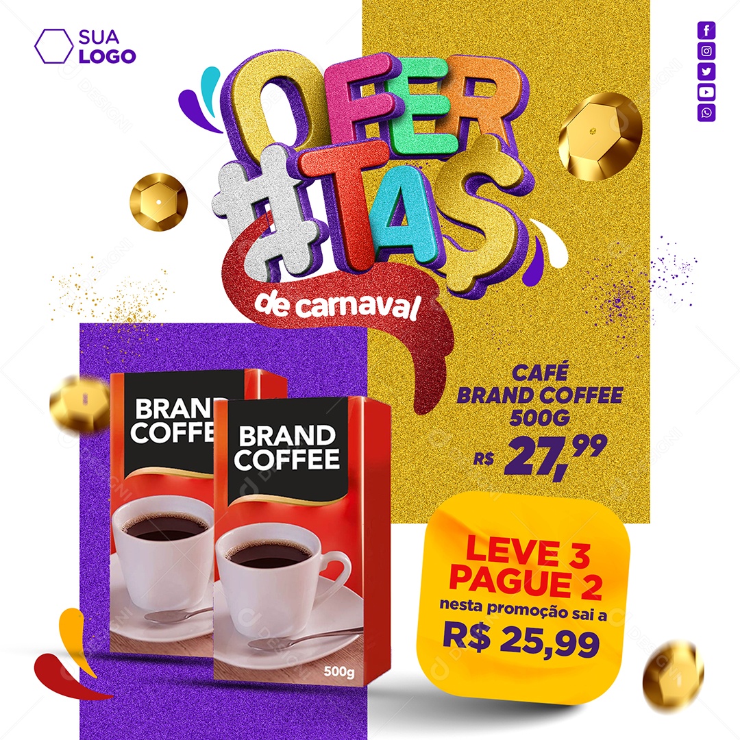 Supermercado Ofertas de carnaval Café Brand Leve 3 Pague 2Social Media PSD Editável