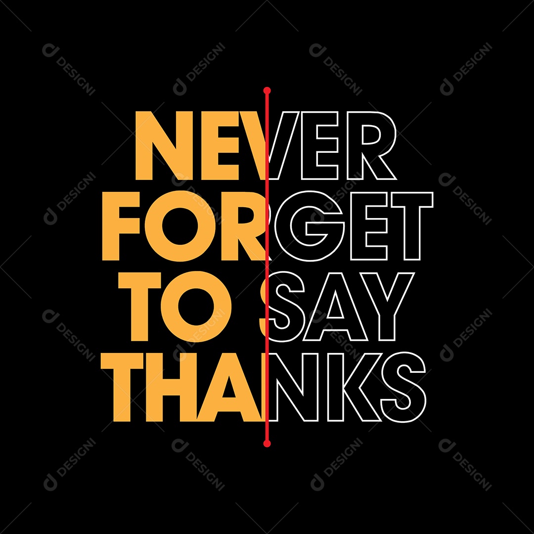 Lettering Nunca Esqueça de Agradecer Vetor EPS