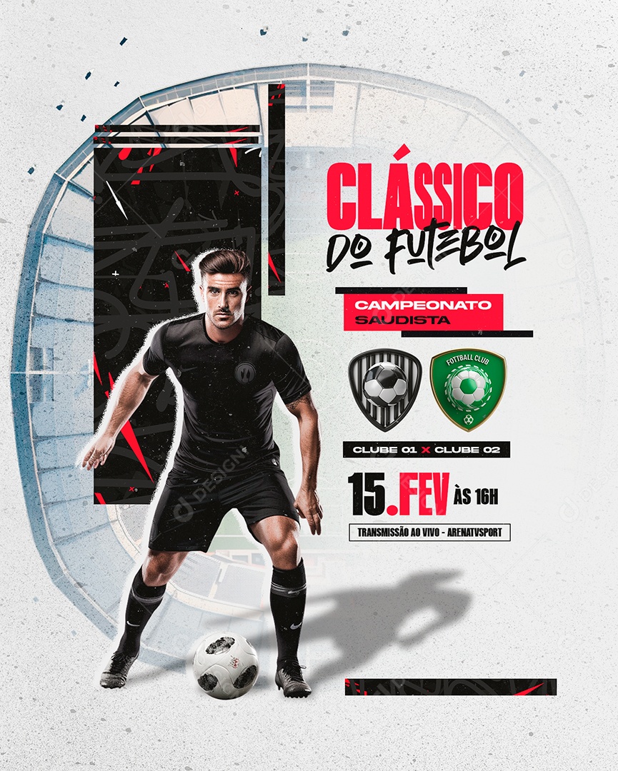 Clássico do Futebol Campeonato Saudista Clube 01 x Clube 02 Social Media PSD Editável