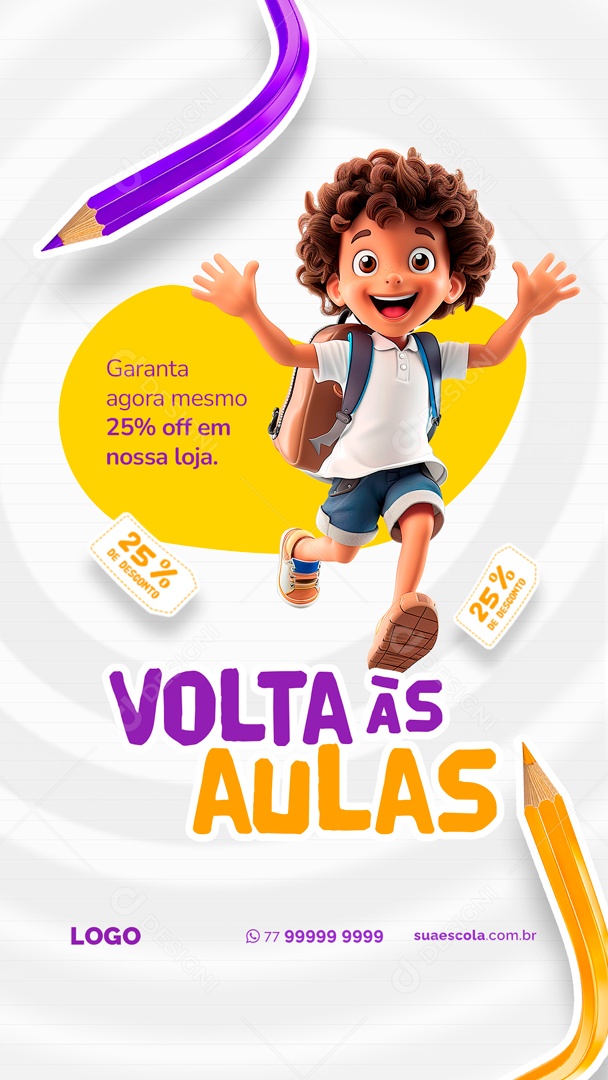 Story Volta às Aulas Garanta Agora Mesmo 25% OFF em nossa Loja Social Media PSD Editável