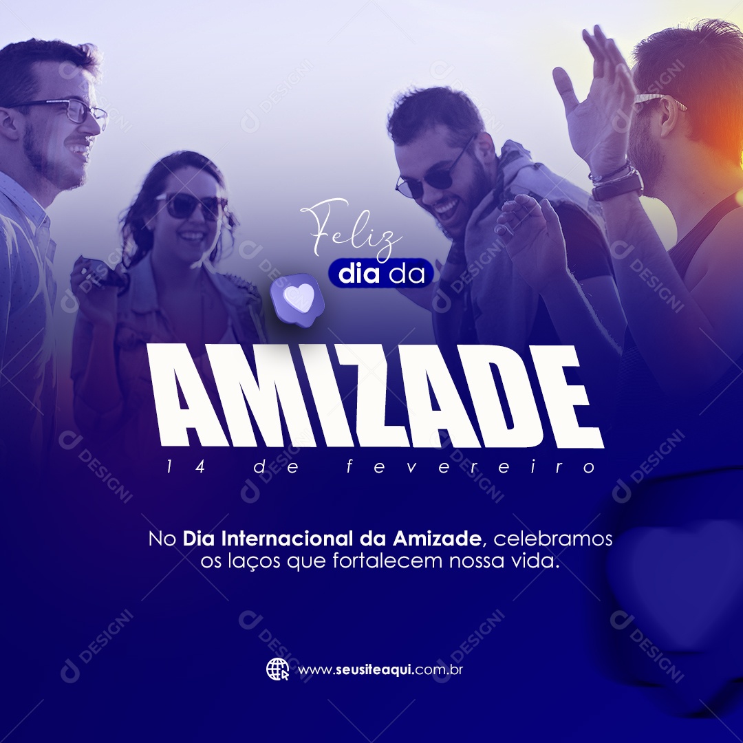 Feliz Dia Internacional Da Amizade 14 De Fevereiro Social Media PSD Editável