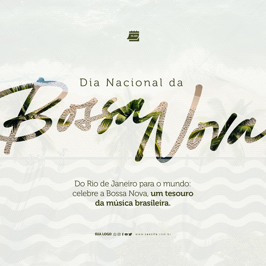 Dia Nacional da Bossa Nova 25 de Janeiro um Tesoura da Música Brasileira Social Media PSD Editável