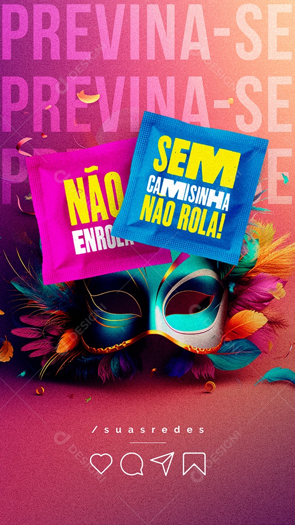 Story Carnaval Conscientização Previna Se Não Enrola Sem Camisinha Não Rola Social Media PSD Editável