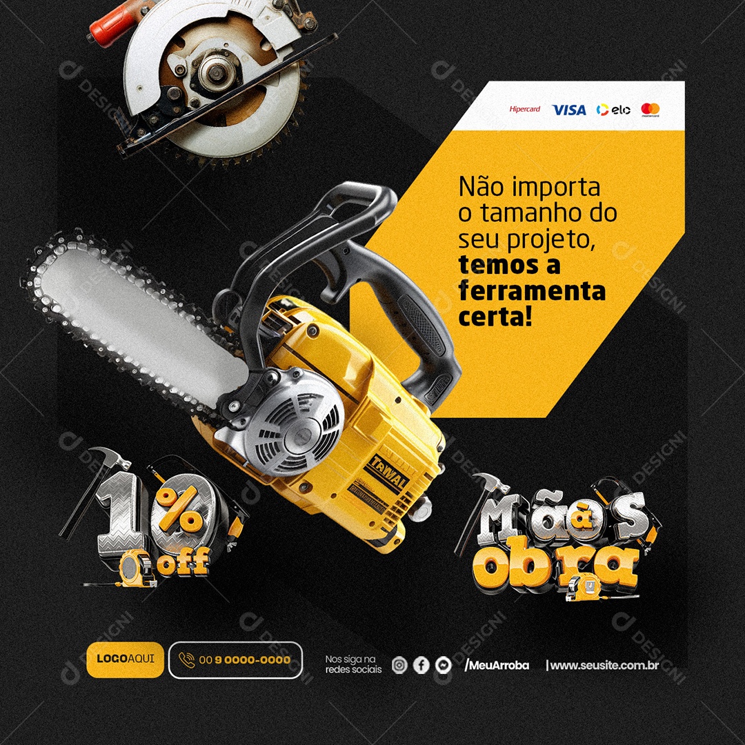 Mãos à Obra 10% Off temos a ferramenta certa Motosserra Social Media PSD Editável