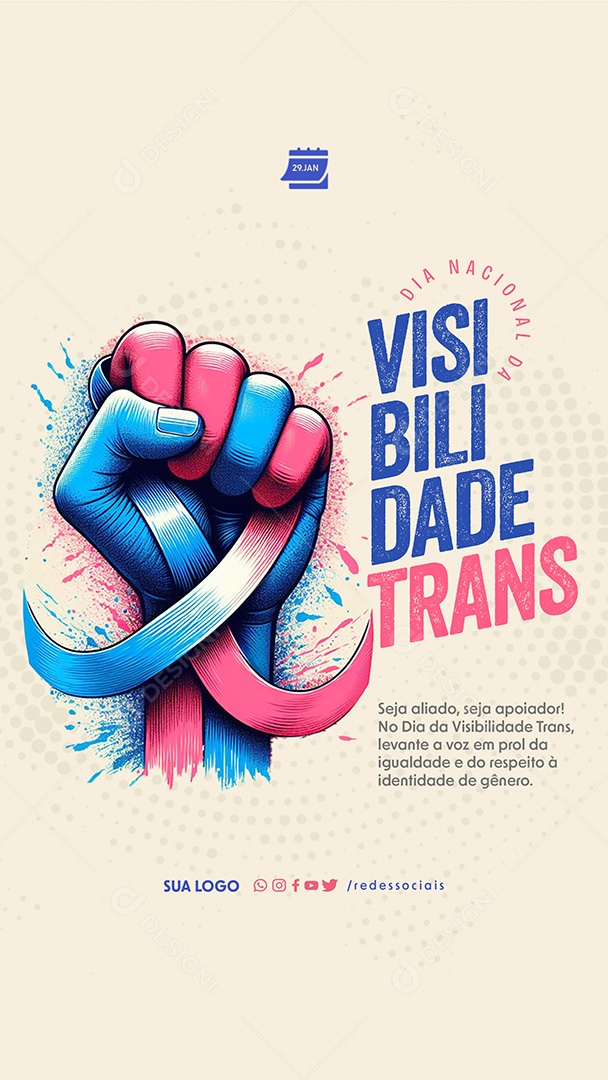 Story Dia Nacional da Visibilidade Trans 29 de Janeiro Seja Aliado Apoiador Social Media PSD Editável