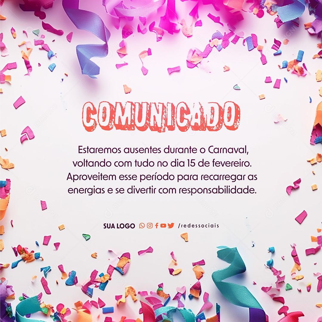Comunicado Estaremos Ausentes Durante o Carnaval Social Media  PSD Editável