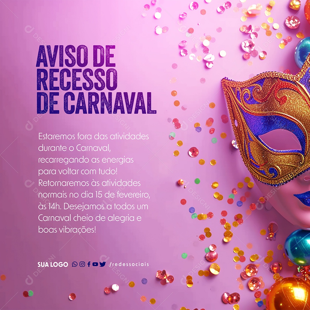 Avido Recesso de Carnaval Estaremos Fora das Atividades Social Media PSD Editável