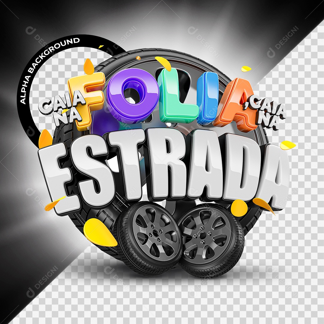 Caia na Folia Caia na Estrada Selo 3D Colorido para Composição PSD