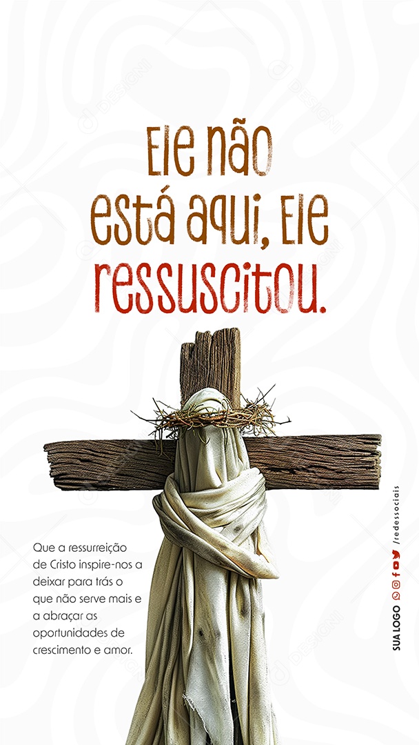 Story Ele não Está Aqui Ressuscitou que a Ressurreição de Cristo Inspire-nos Social Media PSD Editável