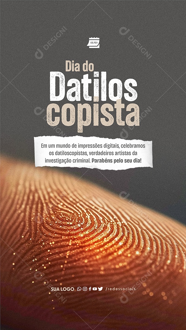 Story Dia do Datiloscopista 05 de Fevereiro Verdadeiros Artistas da Investigação Criminal Social Media PSD Editável