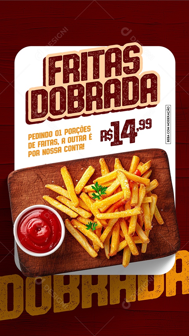 Story Fritas Dobrada Pedindo 01 Porções a Outra é por Conta nossa Conta Social Media PSD Editável
