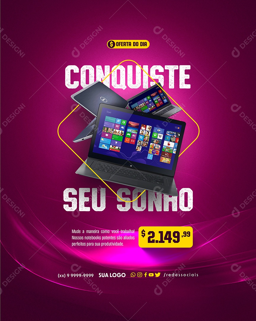 Conquiste seu Sonho Notebook  2.149,99 Social Media PSD Editável