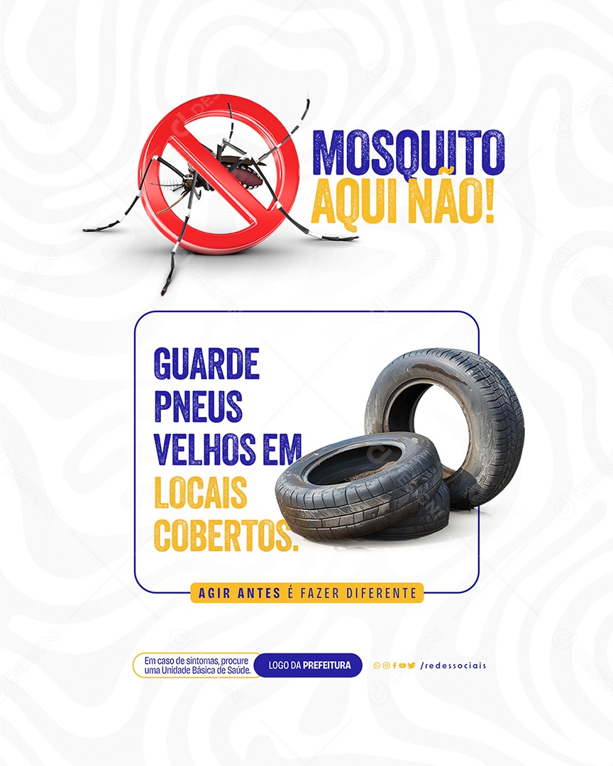 Mosquito Aqui Não Guarde Pneus Velhos em Locais Cobertos Social Media PSD Editável