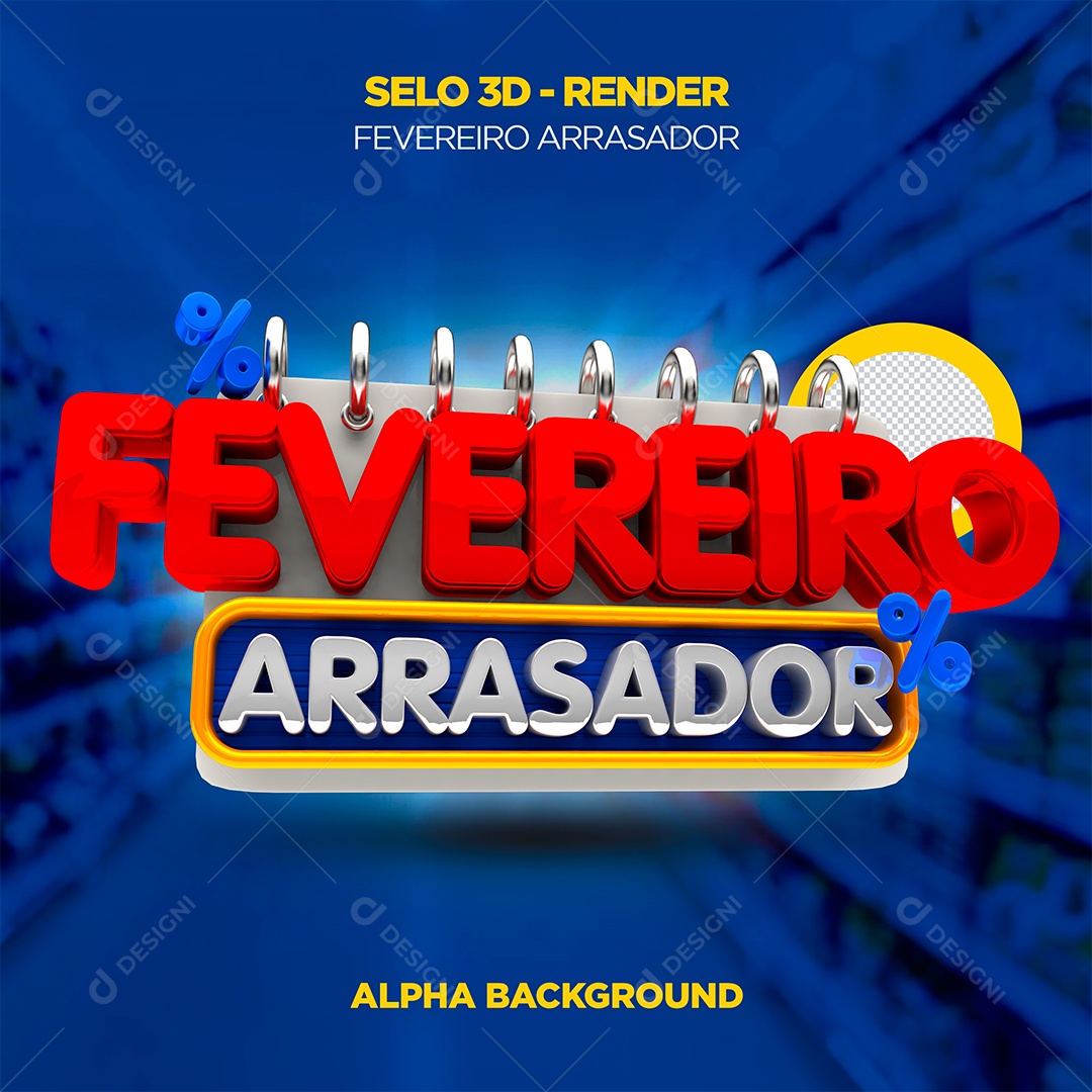 Fevereiro Arrasador Selo 3D Para Composição PSD