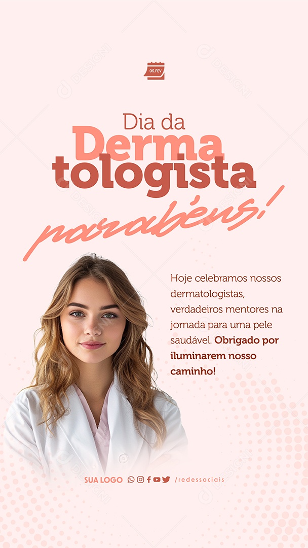 Story Dia do Dermatologista 05 de Fevereiro Obrigado por Iluminarem nosso Caminho Social Media PSD Editável